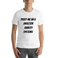 Vjerujte mi da sam sistem kvalitete direktora majice s kratkim rukavima po nedefiniranim darovima